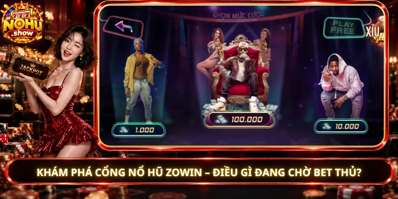 Khám Phá Cổng Nổ Hũ Zowin – Điều Gì Đang Chờ Bet Thủ?