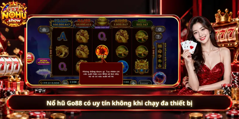 Nổ hũ Go88 có uy tín không khi chạy đa thiết bị