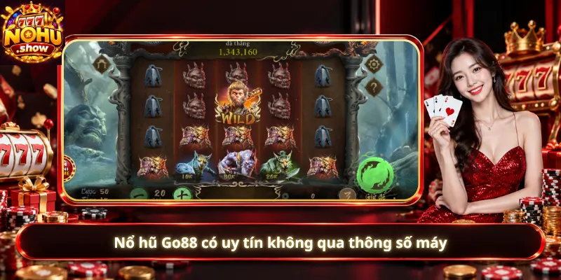 Nổ hũ Go88 có uy tín không qua thông số máy