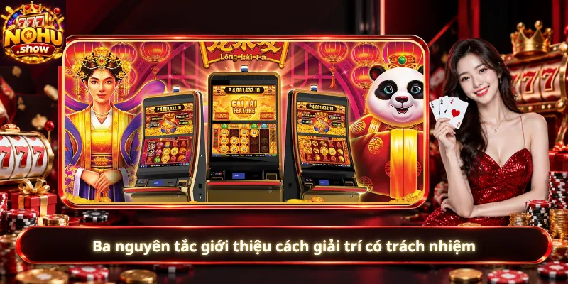 Ba nguyên tắc giới thiệu cách giải trí có trách nhiệm