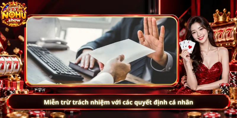 Miễn trừ trách nhiệm với các quyết định cá nhân